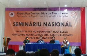 SEII Realiza Semináriu Nasionál: Hametin Seguransa Eleva Igualdade Inkluzaun Iha Eleisaun 2023